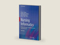 Nursing Informatics: A Health Informatics, Interprofessional and Global Perspective by Ursula H. Hübner | barcode:9783030912376 | source:'9783030912376-right-three-quarter.jpg