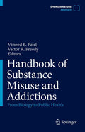 Handbook of Substance Misuse and Addictions: From Biology to Public Health by Vinood B. Patel | barcode:9783030923914 | source:'9783030923914.jpg