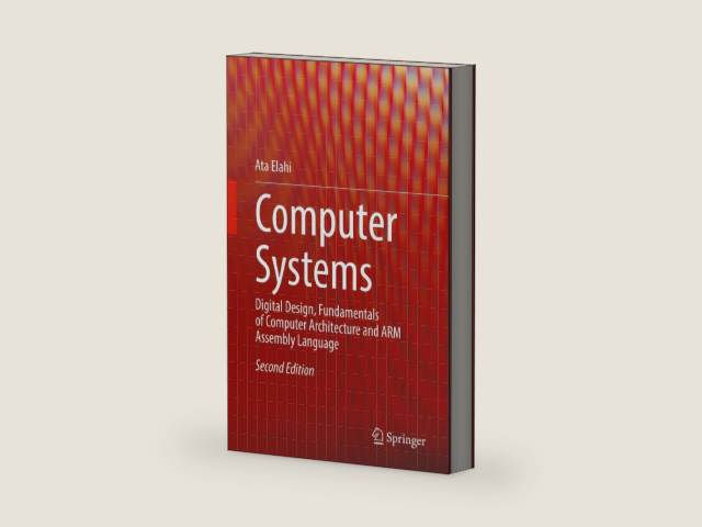 Computer Systems: Digital Design, Fundamentals of Computer Architecture and ARM Assembly Language by Ata Elahi | barcode:9783030934484 | source:'9783030934484-right-three-quarter.jpg