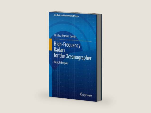 High-Frequency Radars for the Oceanographer: Basic Principles (Geophysics and Environmental Physics) by Charles-Antoine Guérin | barcode:9783031956416 | source:'9783031956416-right-three-quarter.jpg