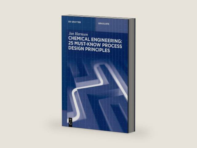 Chemical Engineering: 25 Must-Know Process Design Principles (De Gruyter Textbook) by Jan Harmsen | barcode:9783111203232 | source:'9783111203232-right-three-quarter.jpg