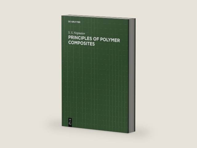 Principles of Polymer Composites by A. Alexander | barcode:9783112621370 | source:'9783112621370-right-three-quarter.jpg