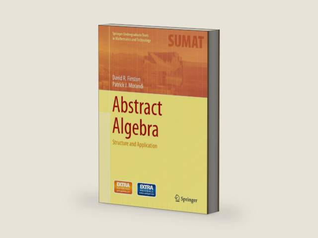 Abstract Algebra: Structure and Application (Springer Undergraduate Texts in Mathematics and Technology) by David R. Finston | barcode:9783319044989 | source:'9783319044989-right-three-quarter.jpg