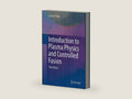 Introduction to Plasma Physics and Controlled Fusion by Francis Chen | barcode:9783319223087 | source:'9783319223087-right-three-quarter.jpg