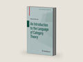 An Introduction to the Language of Category Theory (Compact Textbooks in Mathematics) by Steven Roman | barcode:9783319419169 | source:'9783319419169-right-three-quarter.jpg