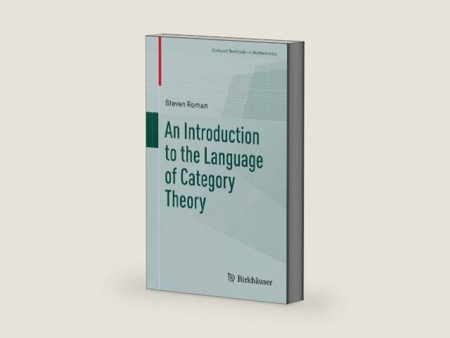 An Introduction to the Language of Category Theory (Compact Textbooks in Mathematics) by Steven Roman | barcode:9783319419169 | source:'9783319419169-right-three-quarter.jpg