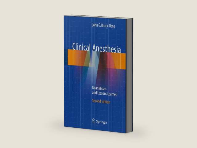 Clinical Anesthesia: Near Misses and Lessons Learned by John G. Brock-Utne | barcode:9783319714660 | source:'9783319714660-right-three-quarter.jpg