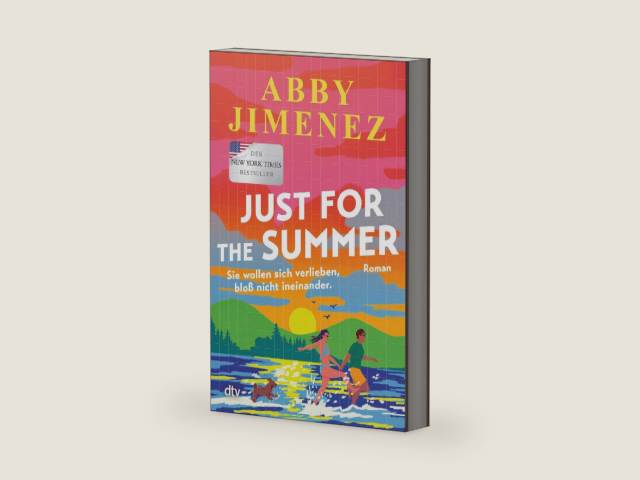 Just for the Summer: Roman | BookTok- und SPIEGEL-Bestseller-Liebesroman mit emotionaler Tiefe und Humor (German Edition) by Abby Jimenez | barcode:9783423447072 | source:'9783423447072-right-three-quarter.jpg