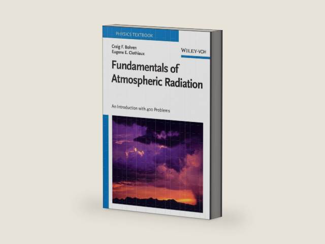 Fundamentals of Atmospheric Radiation: An Introduction with 400 Problems (Physics Textbook) by Craig F. Bohren | barcode:9783527405039 | source:'9783527405039-right-three-quarter.jpg