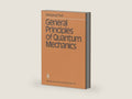 General Principles of Quantum Mechanics by Wolfgang Pauli | barcode:9783540098423 | source:'9783540098423-right-three-quarter.jpg