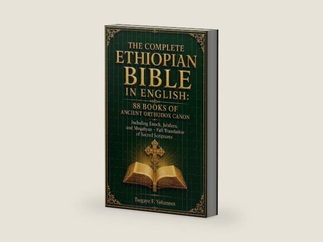 The Complete Ethiopian Bible in English: 88 Books of Ancient Orthodox Canon: Including Enoch, Jubilees, and Meqabyan – Full Translation of Sacred Scriptures by Tsegaye F. Yohannes | barcode:9783565439324 | source:'9783565439324-right-three-quarter.jpg