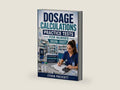 Dosage Calculations Practice Tests for Nurses 2026–2027: Nursing Drug Calculation Workbook with IV Flow Rates, Pediatric Dosages, and Medication Administration Exercises by Ethan Prescott | barcode:9783565493203 | source:'9783565493203-right-three-quarter.jpg
