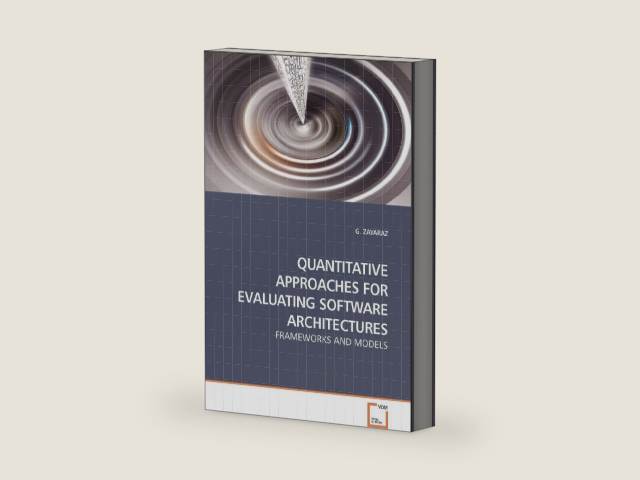 QUANTITATIVE APPROACHES FOR EVALUATING SOFTWARE ARCHITECTURES: FRAMEWORKS AND MODELS by G. ZAYARAZ | barcode:9783639240412 | source:'9783639240412-right-three-quarter.jpg