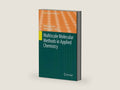 Multiscale Molecular Methods in Applied Chemistry (Topics in Current Chemistry Book 307) by Barbara Kirchner | barcode:9783642249686 | source:'9783642249686-right-three-quarter.jpg
