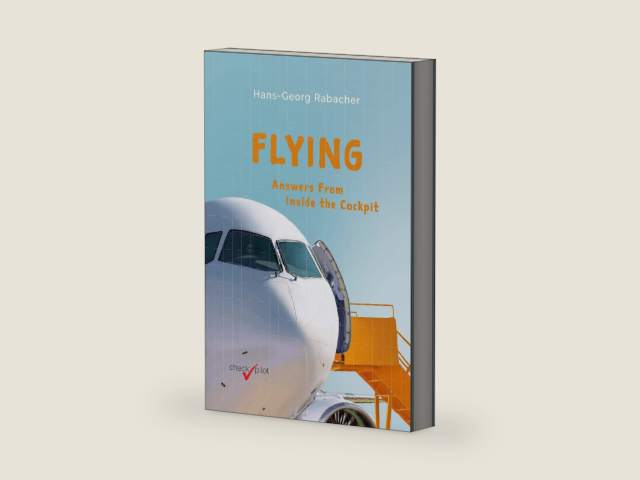 Flying: Answers From Inside the Cockpit : Be Inspired By a Professional Pilot With Exciting Background Information About Air Travel! by Hans-Georg Rabacher | barcode:9783903355149 | source:'9783903355149-right-three-quarter.jpg