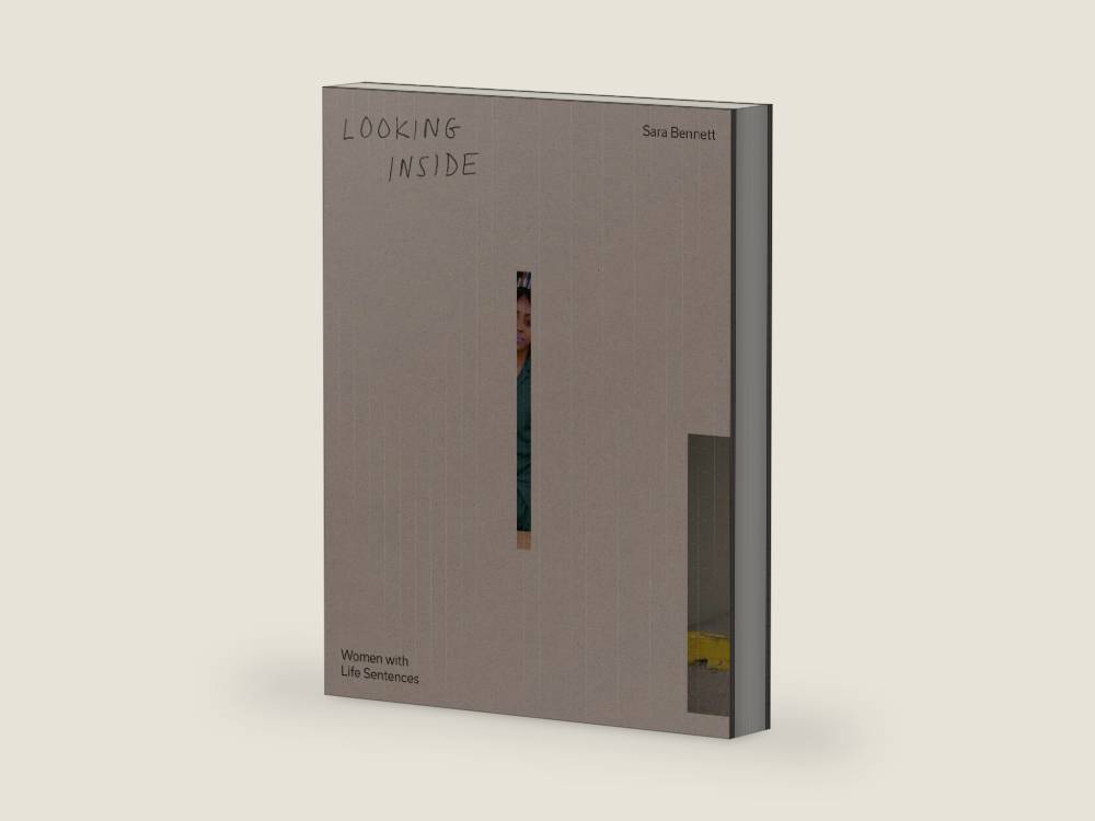 Looking Inside: Women with Life Sentences by Sara Bennett | barcode:9783969002384 | source:'9783969002384-right-three-quarter.jpg