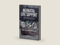 Neonatal Life Support (NLS Provider Manual): A Complete Guide for Birth Room Emergencies (The Lifeline Learning Series (TLLS)) by Dr. Aaliyah Ramdeen | barcode:9785658738901 | source:'9785658738901-right-three-quarter.jpg