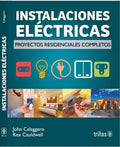 Instalaciones electricas / Wiring: Proyectos residenciales completos / Complete Projects for the Home (Spanish Edition) by John Calaggero | barcode:9786071700889 | source:'9786071700889.jpg
