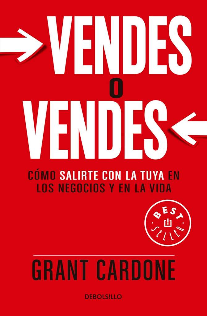 Vendes o vendes: Cómo salirte con la tuya en los negocios y en la vida / Sell orBe Sold (Spanish Edition) by Grant Cardone | barcode:9786073136778 | source:'9786073136778.jpg