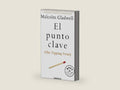 El punto clave / The Tipping Point (Spanish Edition) by Malcolm Gladwell | barcode:9786073157544 | source:'9786073157544-right-three-quarter.jpg