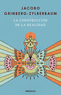 La construcción de la realidad / The Construction of Reality (Spanish Edition) by Jacobo Grinberg-Zylberbaum | barcode:9786073848343 | source:'9786073848343.jpg