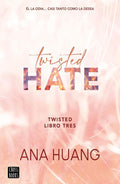 Twisted Hate: Él la odia... Casi tanto como la desea (Spanish Edition) by Ana Huang | barcode:9786073908634 | source:'9786073908634.jpg