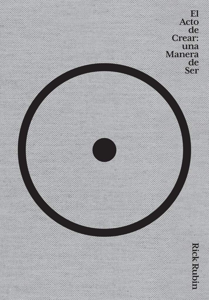 El acto de crear / The Creative Act: A Way of Being (Spanish Edition) by Rick Rubin | barcode:9786073909006 | source:'9786073909006.jpg