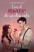 Eres el amor de mi otra vida (Novela) / You're the Love of My Other Life (A Novel) (Spanish Edition) by Gilraen Eärfalas | barcode:9786073912723 | source:'9786073912723.jpg