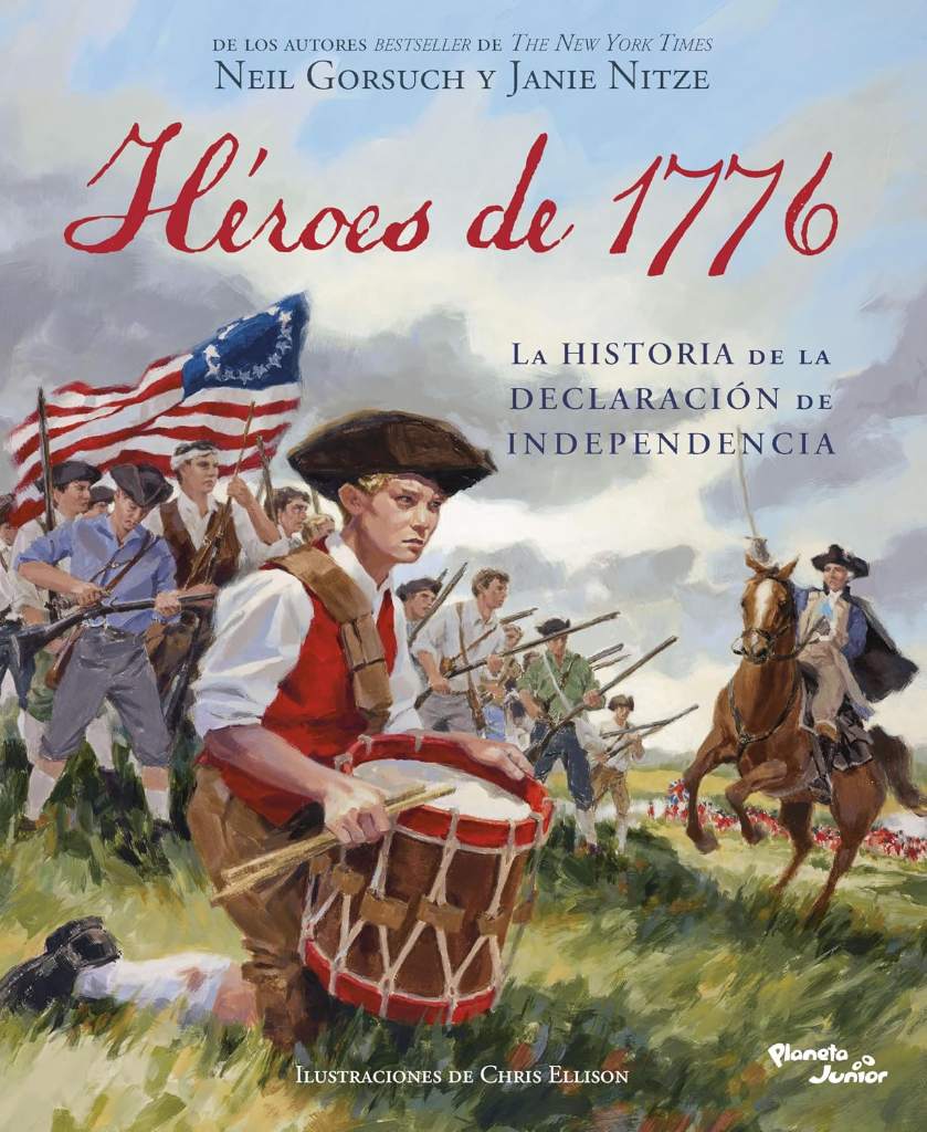 Héroes de 1776: La historia de la Declaración de Independencia / Heroes of 1776: The Story of the Declaration of Independence (Spanish Edition) by Neil Gorsuch | barcode:9786073940863 | source:'9786073940863.jpg