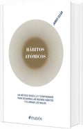 Hábitos atómicos: Un método sencillo y comprobado para desarrollar buenos hábitos y eliminar los malos (Edición Tapa Dura) / Atomic Habits (Spanish Edition) by James Clear | barcode:9786075691251 | source:'9786075691251.jpg