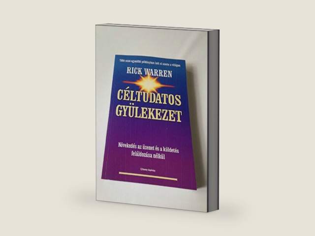 Purpose Driven Church (Hungarian Language Edition) Celtudatos Gyulekezet - Bovitett Kiadas by Rick Warren | barcode:9786158033503 | source:'9786158033503-right-three-quarter.jpg
