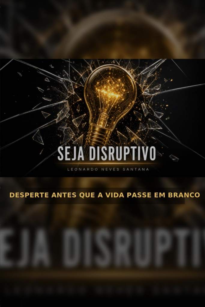 Seja Disruptivo: desperte antes que a vida passe em branco (Portuguese Edition) by LEONARDO NEVES SANTANA | barcode:9786502161173 | source:'9786502161173.jpg