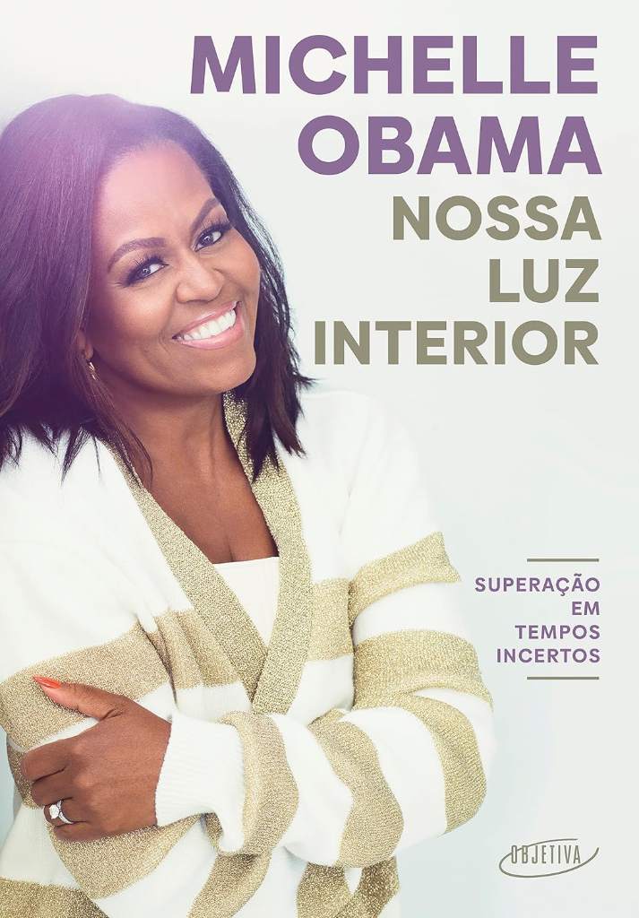 Nossa luz interior: Superação em tempos incertos (Portuguese Edition) by Michelle Obama | barcode:9786557827291 | source:'9786557827291.jpg