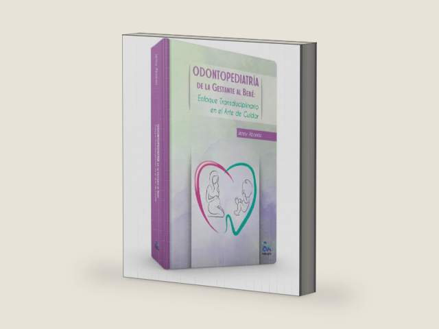 Odontopediatría de la Gestante al Bebé. Enfoque Transdisciplinario en el Arte de Cuidar by Jenny Abanto | barcode:9786584536548 | source:'9786584536548-right-three-quarter.jpg