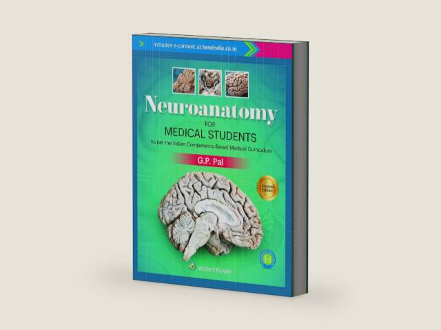 Neuroanatomy for Medical Students, 2ed by G. P. Pal | barcode:9788119247189 | source:'9788119247189-right-three-quarter.jpg