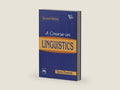 A COURSE IN LINGUISTICS by TARNI PRASAD | barcode:9788120345621 | source:'9788120345621-right-three-quarter.jpg