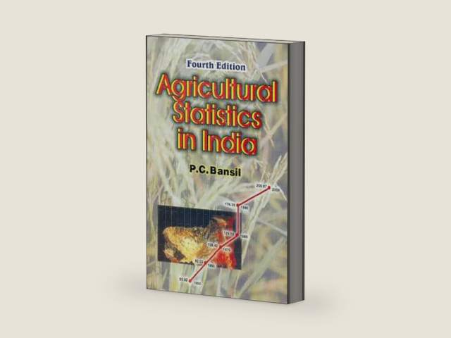 Agricultural Statistics In India,4E (Pb-2011) by P.C. Bansil | barcode:9788123907932 | source:'9788123907932-right-three-quarter.jpg