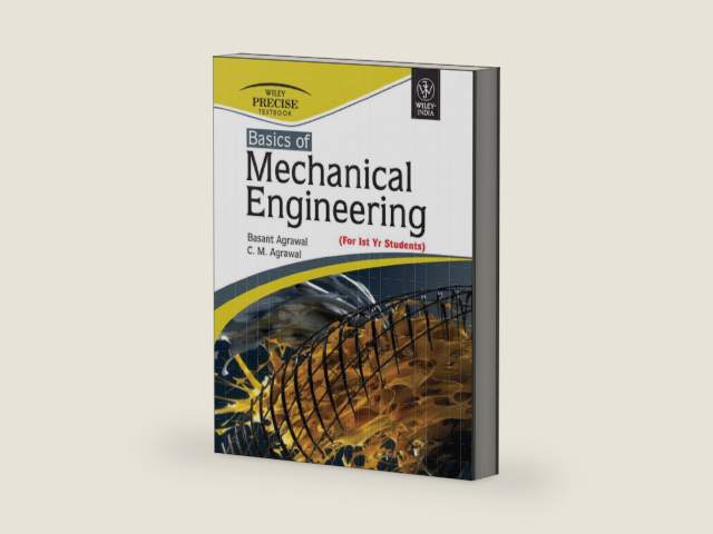 Basics of Mechanical Engineering by Basant Agrawal | barcode:9788126580552 | source:'9788126580552-right-three-quarter.jpg