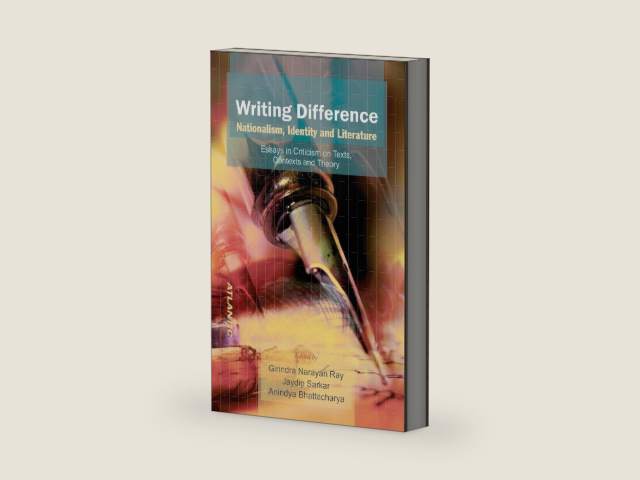 Writing Difference: Nationalism, Identity and Literature by Girindra Narayan Ray | barcode:9788126922963 | source:'9788126922963-right-three-quarter.jpg