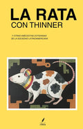 La Rata con Thinner: Y otras anécdotas cotidianas de la sociedad latinoamericana (Spanish Edition) by Omar Ramírez Ramírez | barcode:9788317427758 | source:'9788317427758.jpg