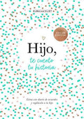 Hijo, te cuento tu historia / Son, Let Me Tell You Your Story (Spanish Edition) by Elma van Vliet | barcode:9788401030048 | source:'9788401030048.jpg