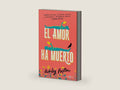 El amor ha muerto (Spanish Edition) by Ashley Poston | barcode:9788401031984 | source:'9788401031984-right-three-quarter.jpg