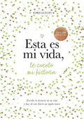 Esta es mi vida, te cuento mi historia / This Is My Life: Let Me Tell You My Story (¿ME CUENTAS TU HISTORIA?) (Spanish Edition) by Elma van Vliet | barcode:9788401039843 | source:'9788401039843.jpg