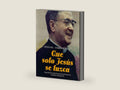Que solo Jesús se luzca: Biografía ilustrada de san Josemaría Escrivá, fundador del Opus Dei (Spanish Edition) by Jesús Gil | barcode:9788409152629 | source:'9788409152629-right-three-quarter.jpg