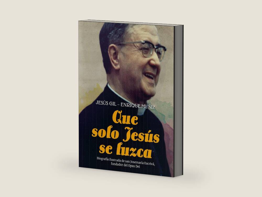 Que solo Jesús se luzca: Biografía ilustrada de san Josemaría Escrivá, fundador del Opus Dei (Spanish Edition) by Jesús Gil | barcode:9788409152629 | source:'9788409152629-right-three-quarter.jpg