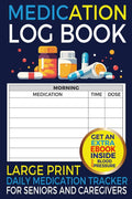 Medication Log Book: Large Print Daily Medication Tracker for Seniors and Caregivers by Brain and Paint Books | barcode:9788409724130 | source:'9788409724130.jpg