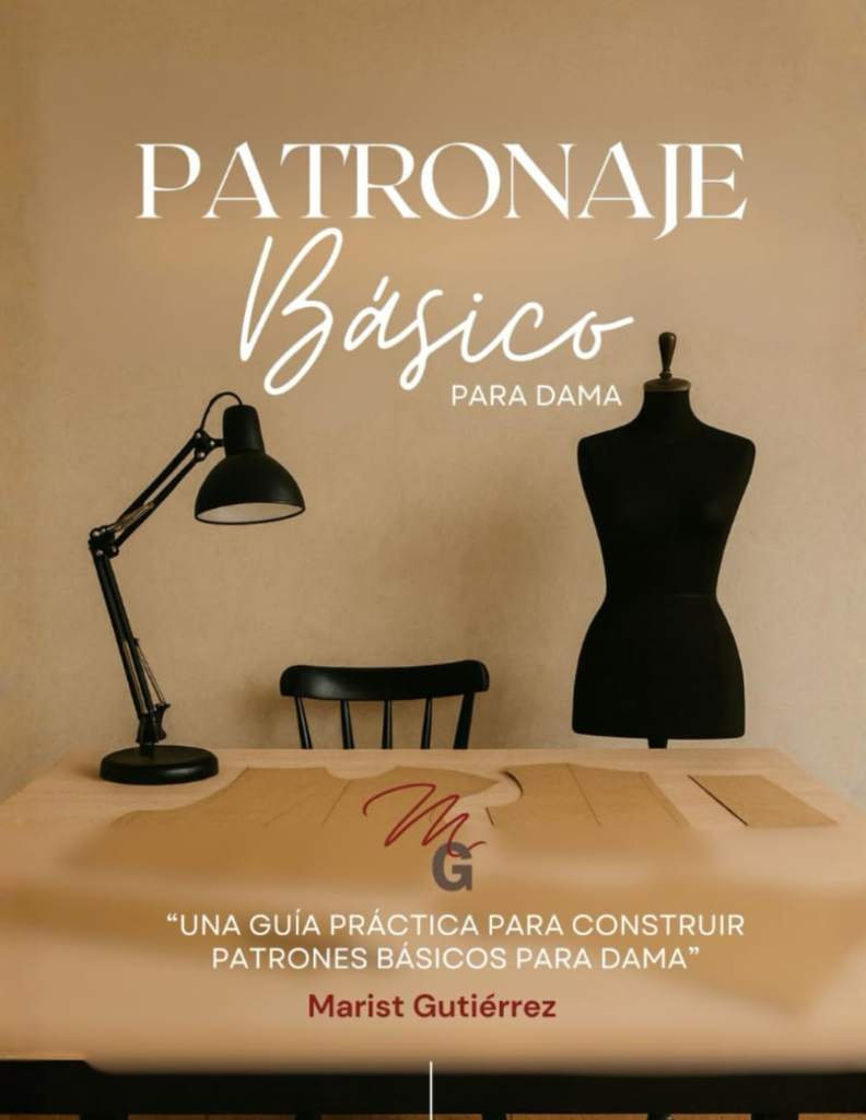 Patronaje básico para dama: Una guía práctica para construir patrones básicos para dama (Spanish Edition) by Márist Gutiérrez | barcode:9788409827022 | source:'9788409827022.jpg