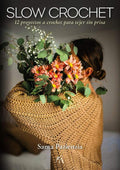 Slow Crochet: 12 proyectos a crochet para tejer sin prisa (Spanish Edition) by Santa Pazienzia | barcode:9788411312172 | source:'9788411312172.jpg
