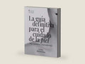 La guía definitiva para el cuidado de la piel: Piel, cosméticos y Dermofarmacia. 6ª edición actualizada. by Gema Herrerías Esteban | barcode:9788412298161 | source:'9788412298161-right-three-quarter.jpg