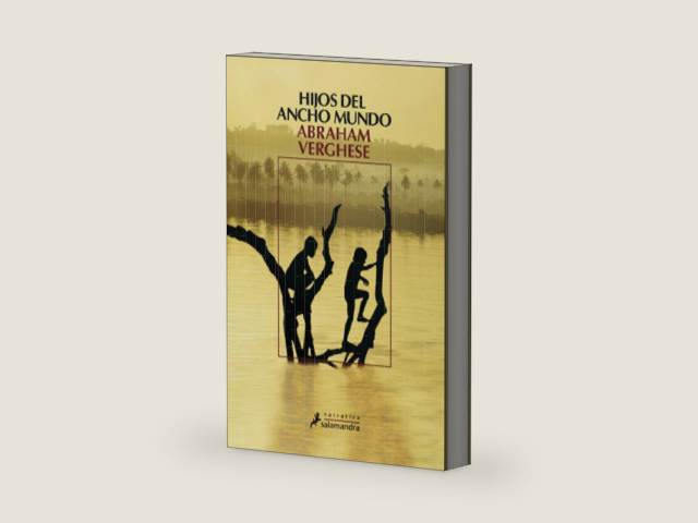 Hijos del ancho mundo (Spanish Edition) by Abraham Verghese | barcode:9788415470267 | source:'9788415470267-right-three-quarter.jpg